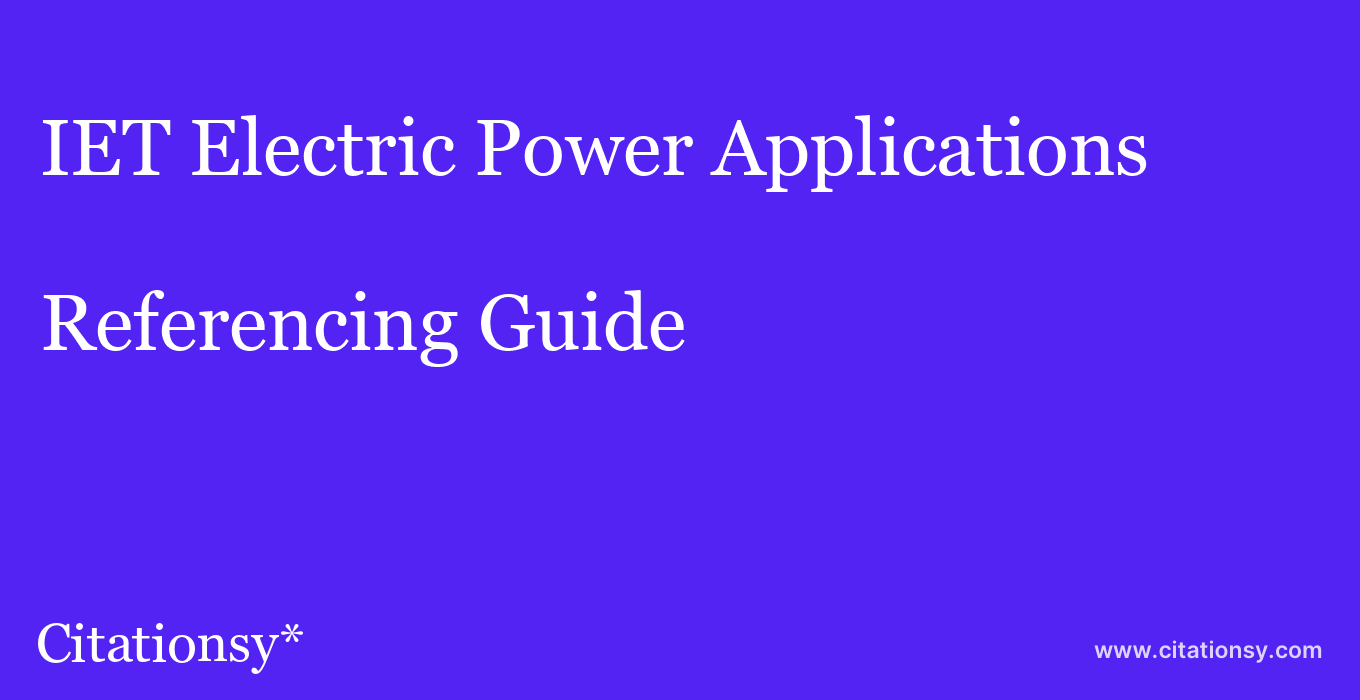 cite IET Electric Power Applications  — Referencing Guide
